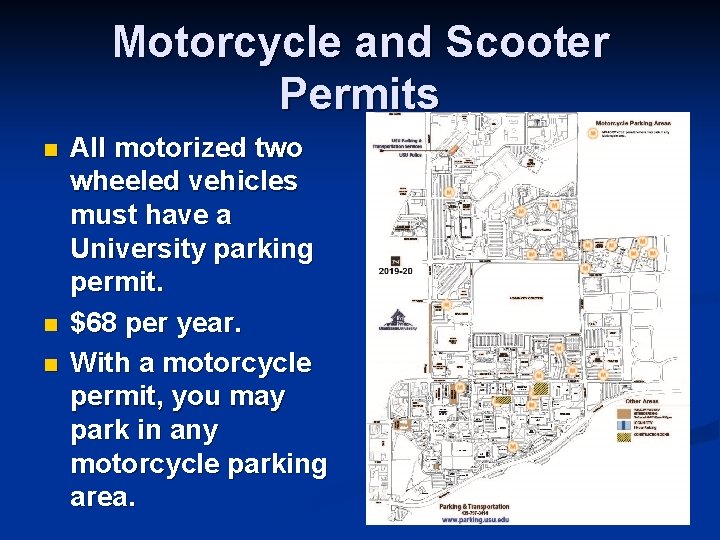 Motorcycle and Scooter Permits n n n All motorized two wheeled vehicles must have