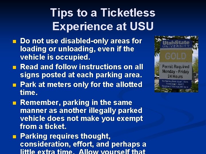 Tips to a Ticketless Experience at USU n n n Do not use disabled-only