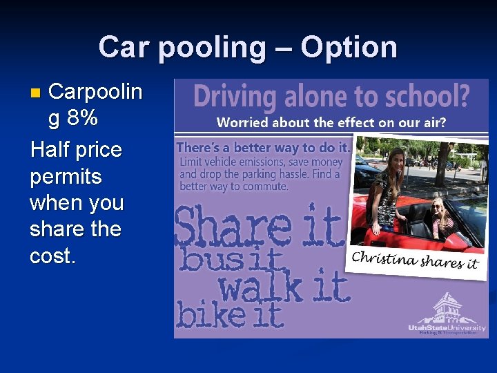 Car pooling – Option Carpoolin g 8% Half price permits when you share the