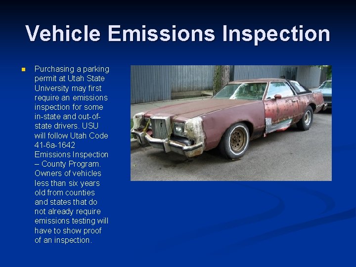 Vehicle Emissions Inspection n Purchasing a parking permit at Utah State University may first