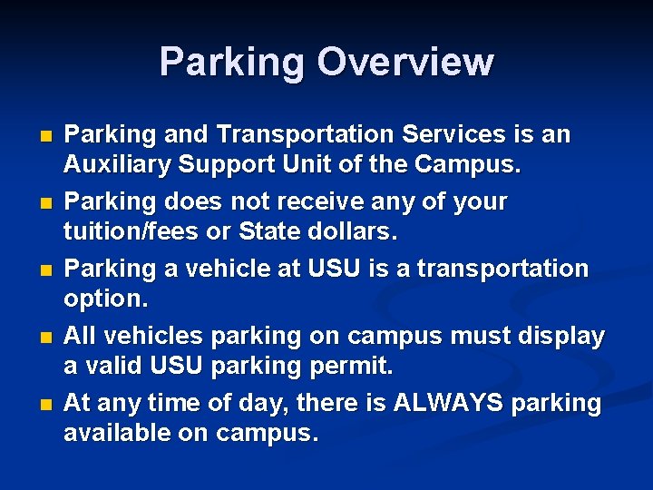 Parking Overview n n n Parking and Transportation Services is an Auxiliary Support Unit