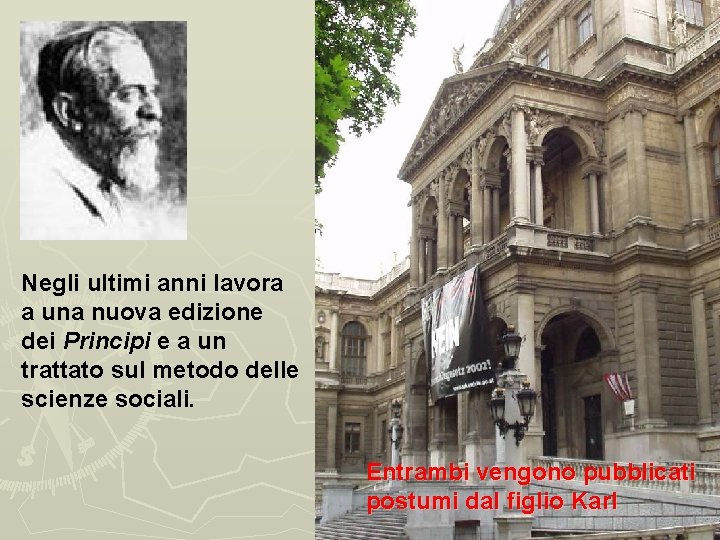 Negli ultimi anni lavora a una nuova edizione dei Principi e a un trattato