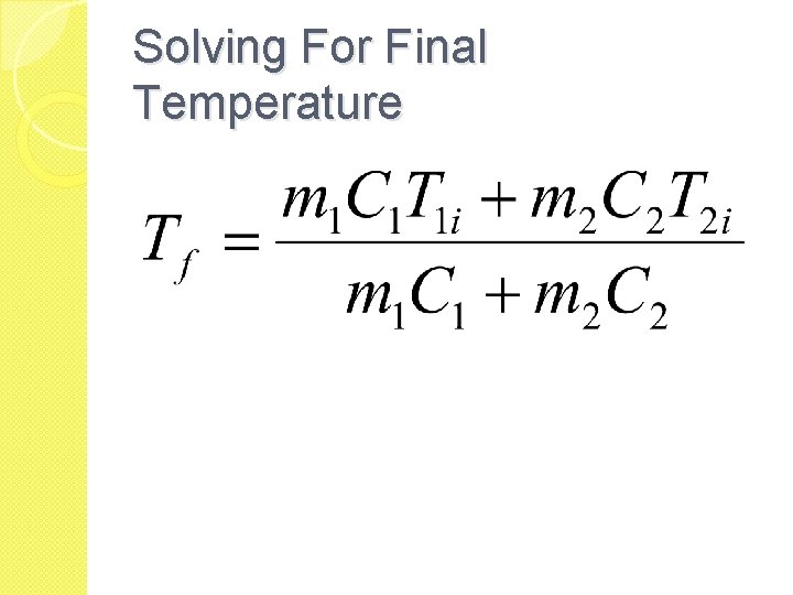 Solving For Final Temperature Solving For Final Temperature