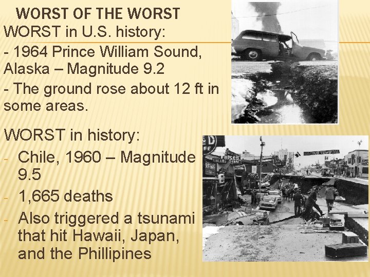 WORST OF THE WORST in U. S. history: - 1964 Prince William Sound, Alaska WORST OF THE WORST in U. S. history: - 1964 Prince William Sound, Alaska
