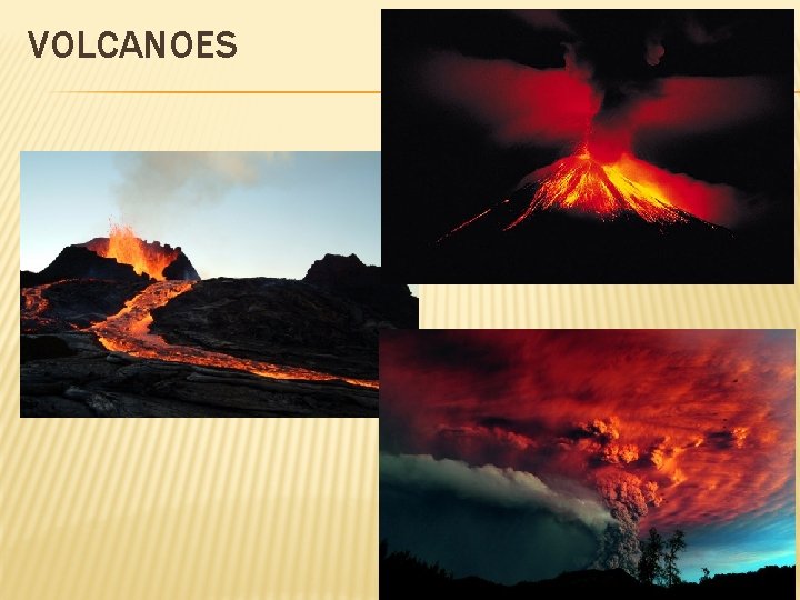 VOLCANOES VOLCANOES