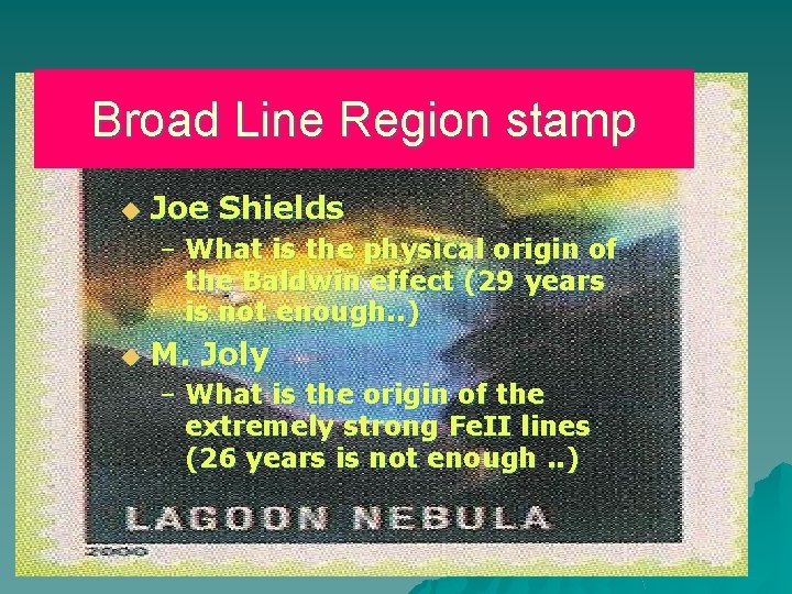 Broad Line Region stamp u Joe Shields – What is the physical origin of