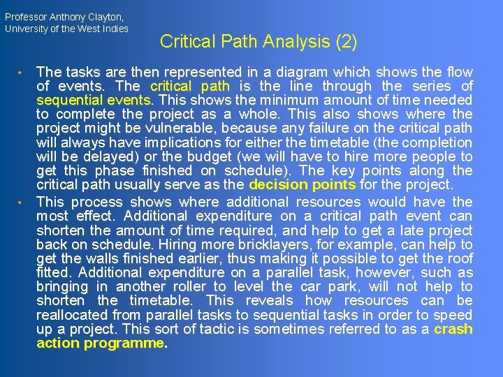 Professor Anthony Clayton, University of the West Indies • • Critical Path Analysis (2)