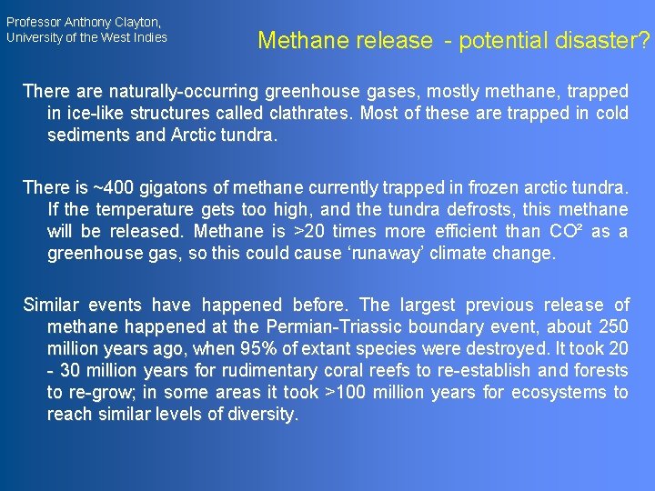 Professor Anthony Clayton, University of the West Indies Methane release - potential disaster? There