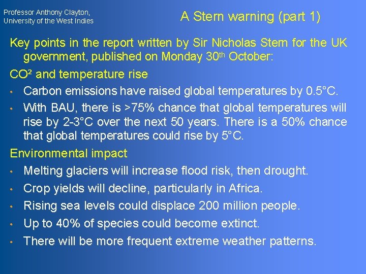 Professor Anthony Clayton, University of the West Indies A Stern warning (part 1) Key