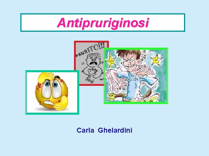 Antipruriginosi Carla Ghelardini 