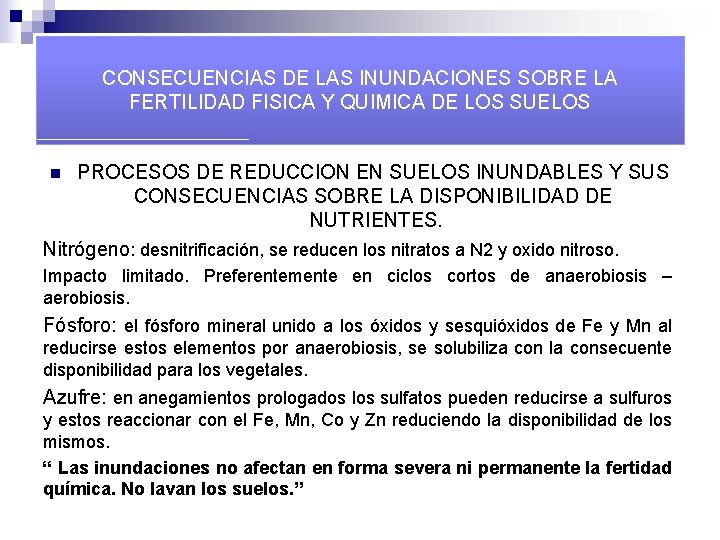 CONSECUENCIAS DE LAS INUNDACIONES SOBRE LA FERTILIDAD FISICA Y QUIMICA DE LOS SUELOS PROCESOS