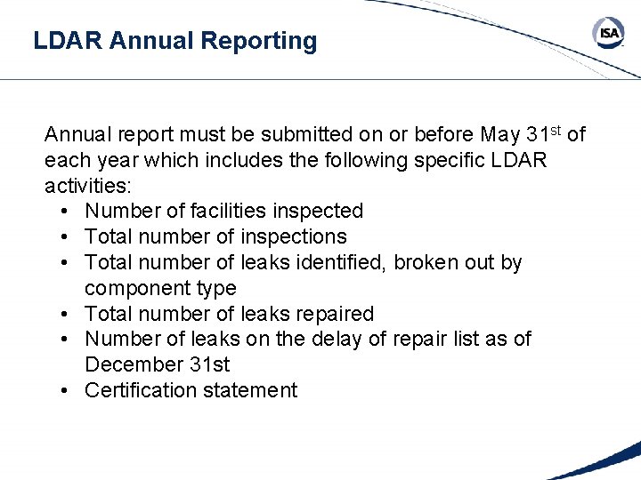 LDAR Annual Reporting Annual report must be submitted on or before May 31 st