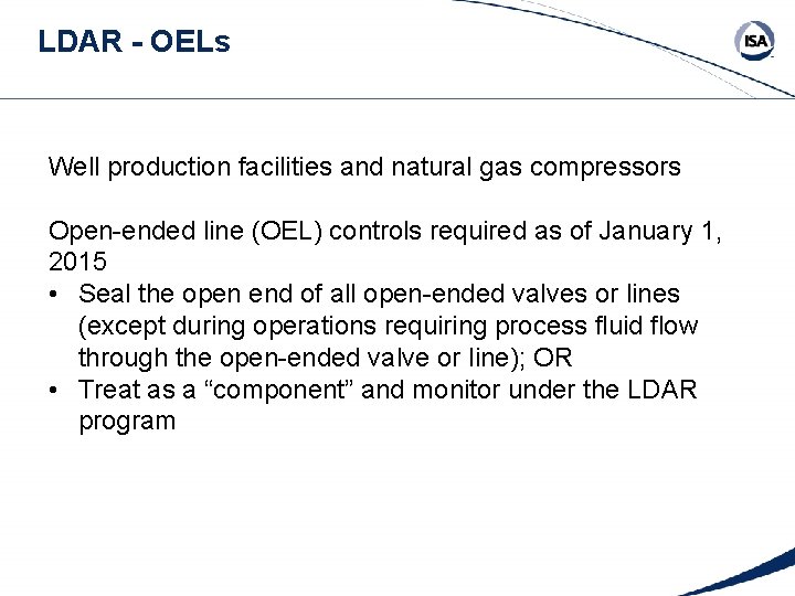 LDAR - OELs Well production facilities and natural gas compressors Open-ended line (OEL) controls