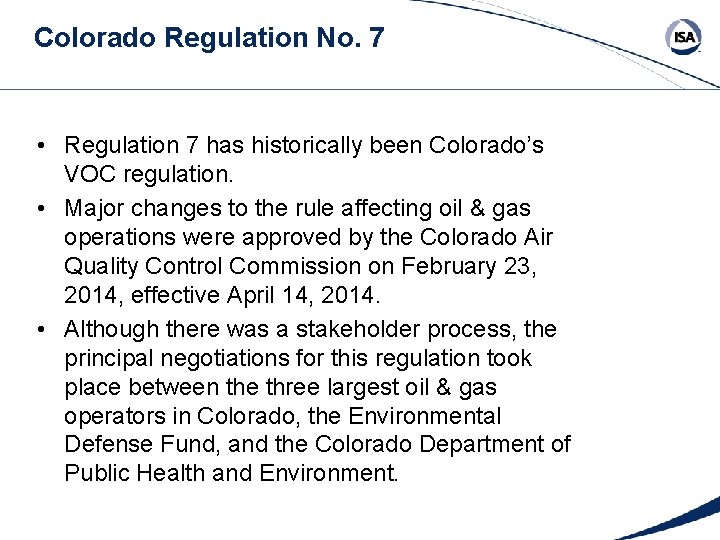 Colorado Regulation No. 7 • Regulation 7 has historically been Colorado’s VOC regulation. •