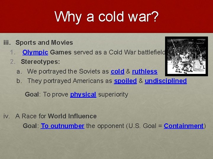 Why a cold war? iii. Sports and Movies 1. Olympic Games served as a