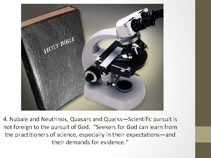 4. Nubale and Neutrinos, Quasars and Quarks—Scientific pursuit is not foreign to the pursuit 4. Nubale and Neutrinos, Quasars and Quarks—Scientific pursuit is not foreign to the pursuit