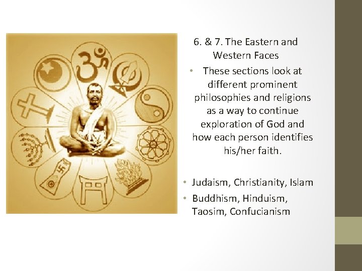 6. & 7. The Eastern and Western Faces • These sections look at different 6. & 7. The Eastern and Western Faces • These sections look at different