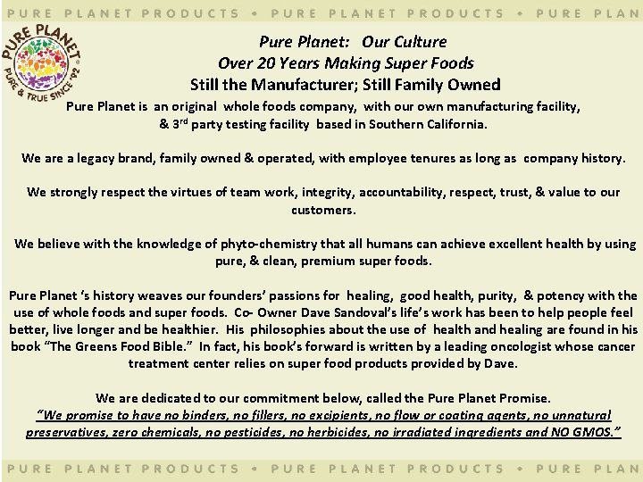 Pure Planet: Our Culture Over 20 Years Making Super Foods Still the Manufacturer; Still