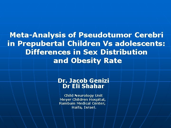 Meta-Analysis of Pseudotumor Cerebri in Prepubertal Children Vs adolescents: Differences in Sex Distribution and