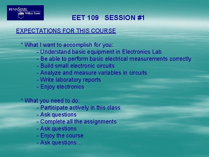 EET 109 SESSION #1 EXPECTATIONS FOR THIS COURSE * What I want to accomplish