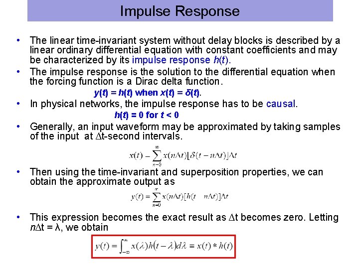 Impulse Response • The linear time-invariant system without delay blocks is described by a