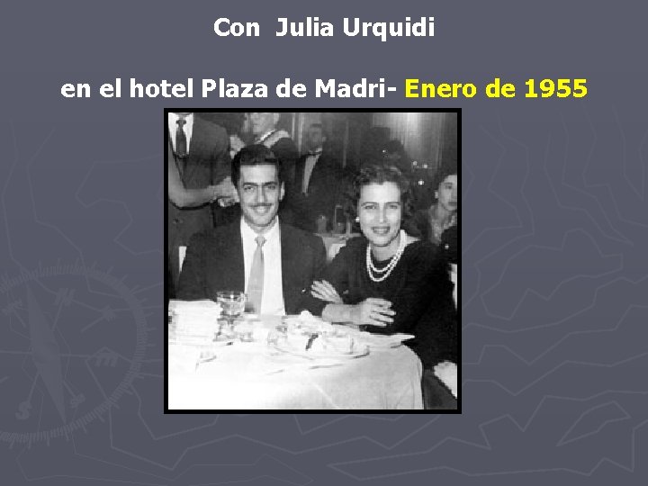 Con Julia Urquidi en el hotel Plaza de Madri- Enero de 1955 en el Con Julia Urquidi en el hotel Plaza de Madri- Enero de 1955 en el