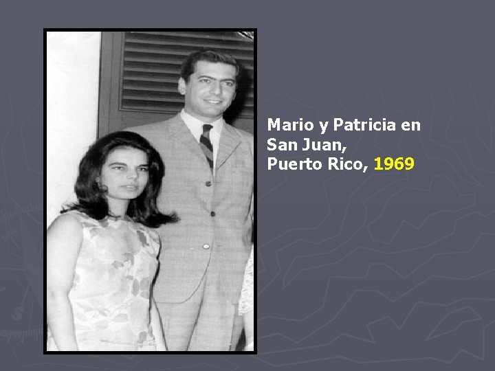 Mario y Patricia en San Juan, Puerto Rico, 1969 Mario y Patricia en San Juan, Puerto Rico, 1969