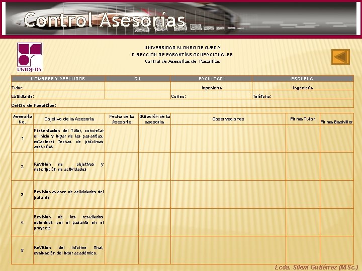 Control Asesorías UNIVERSIDAD ALONSO DE OJEDA DIRECCIÓN DE PASANTÍAS OCUPACIONALES Control de Asesorías de