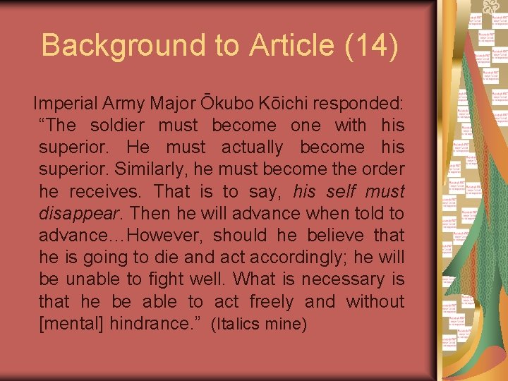 Background to Article (14) Imperial Army Major Ōkubo Kōichi responded: “The soldier must become