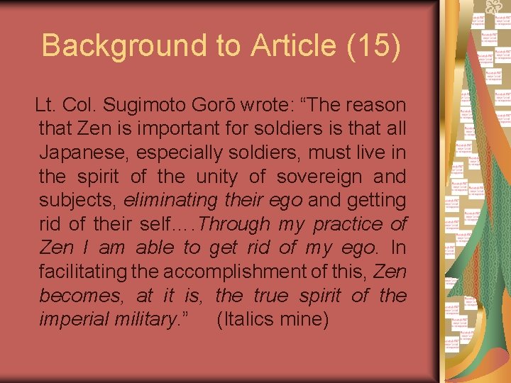 Background to Article (15) Lt. Col. Sugimoto Gorō wrote: “The reason that Zen is