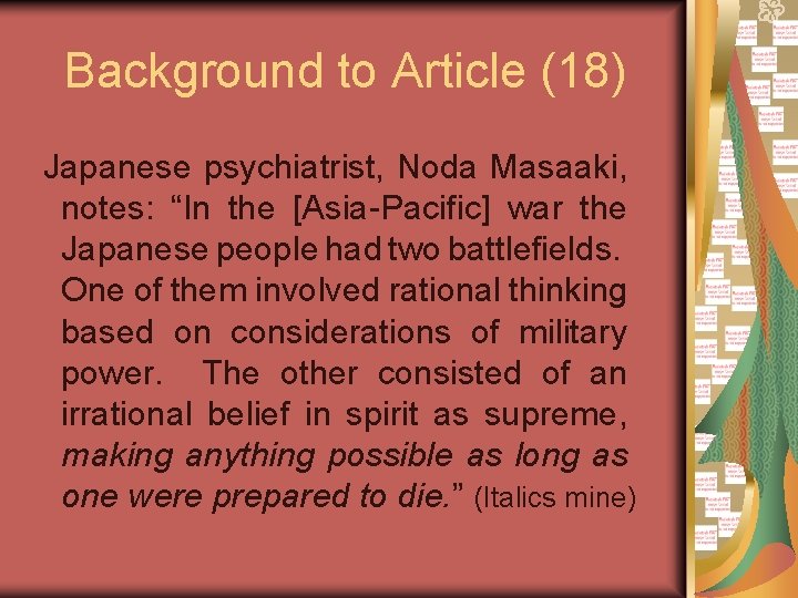 Background to Article (18) Japanese psychiatrist, Noda Masaaki, notes: “In the [Asia-Pacific] war the