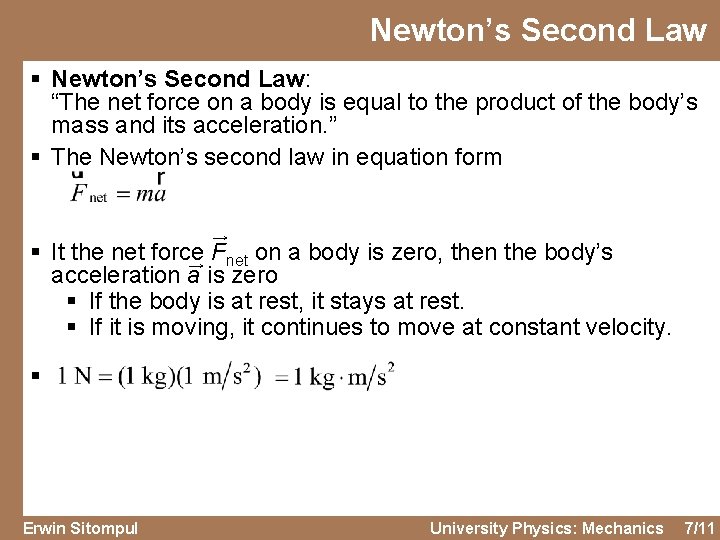 Newton’s Second Law § Newton’s Second Law: “The net force on a body is