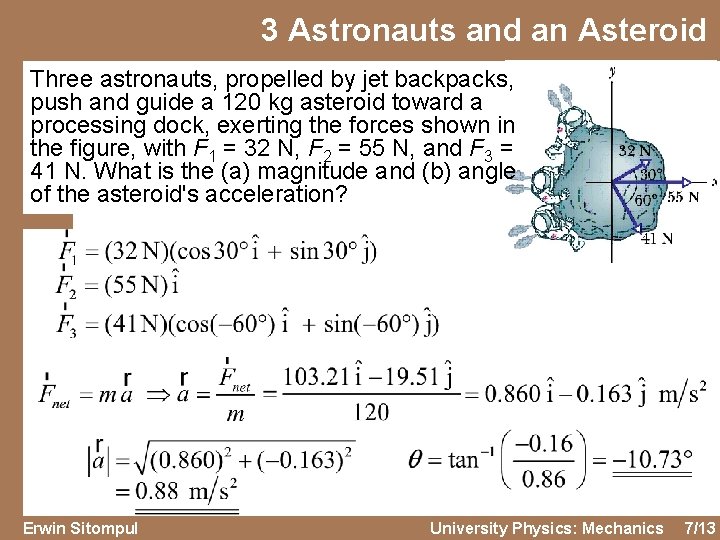 3 Astronauts and an Asteroid Three astronauts, propelled by jet backpacks, push and guide