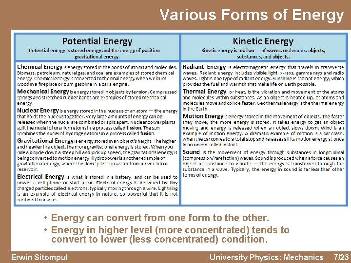 Various Forms of Energy • Energy can convert from one form to the other.