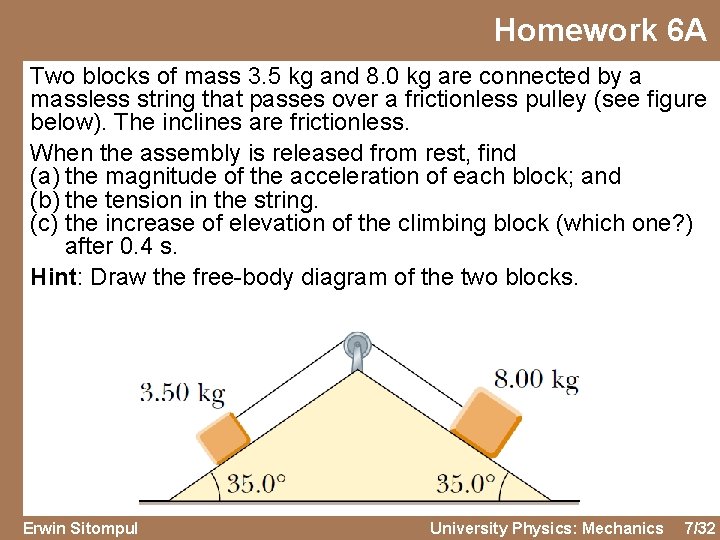 Homework 6 A Two blocks of mass 3. 5 kg and 8. 0 kg