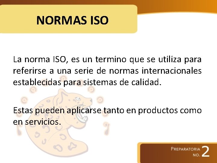 NORMAS ISO La norma ISO, es un termino que se utiliza para referirse a