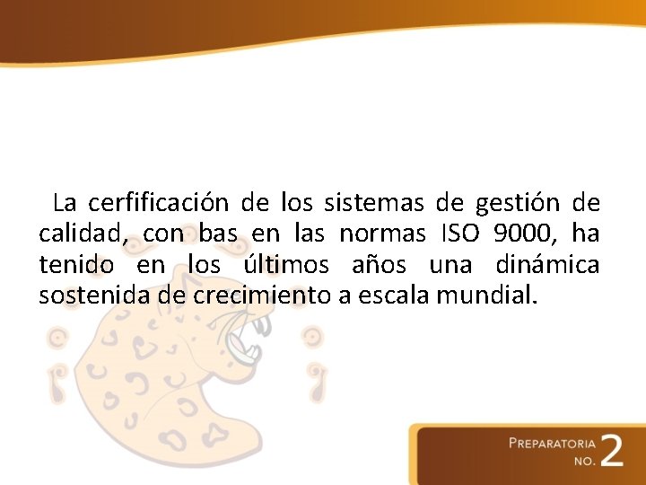 La cerfificación de los sistemas de gestión de calidad, con bas en las normas