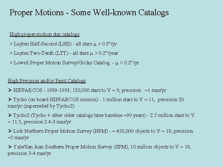 Proper Motions - Some Well-known Catalogs High proper-motion star catalogs > Luyten Half-Second (LHS)