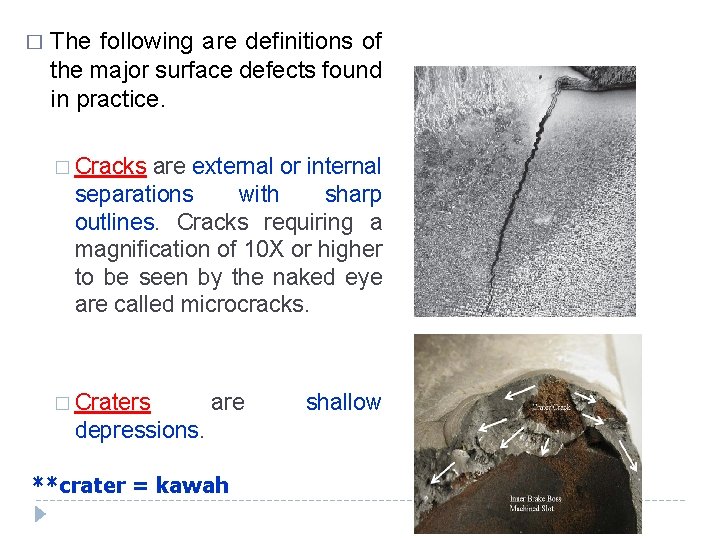 � The following are definitions of the major surface defects found in practice. �