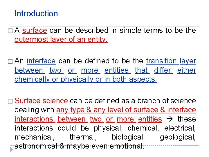 Introduction �A surface can be described in simple terms to be the outermost layer