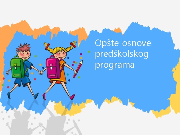 Opšte osnove predškolskog programa 