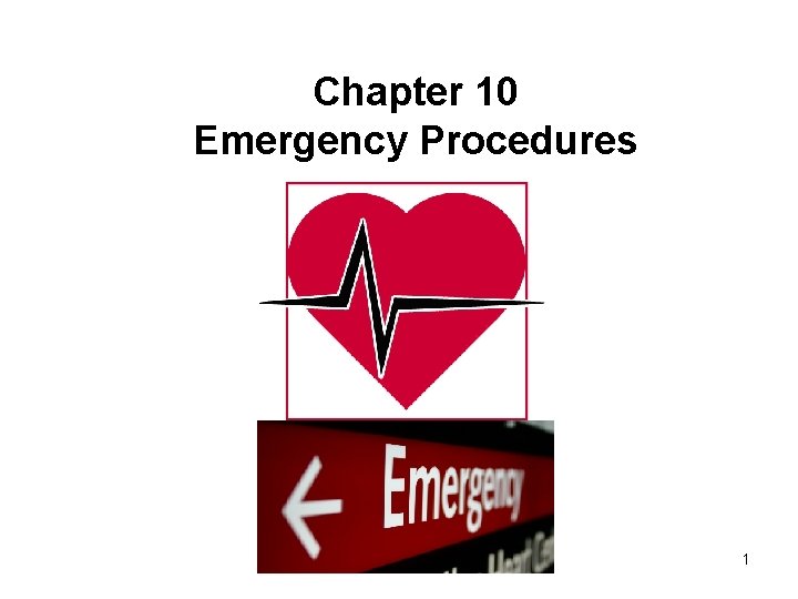 Chapter 10 Emergency Procedures 1 
