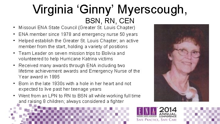 Virginia ‘Ginny’ Myerscough, BSN, RN, CEN • Missouri ENA State Council (Greater St. Louis