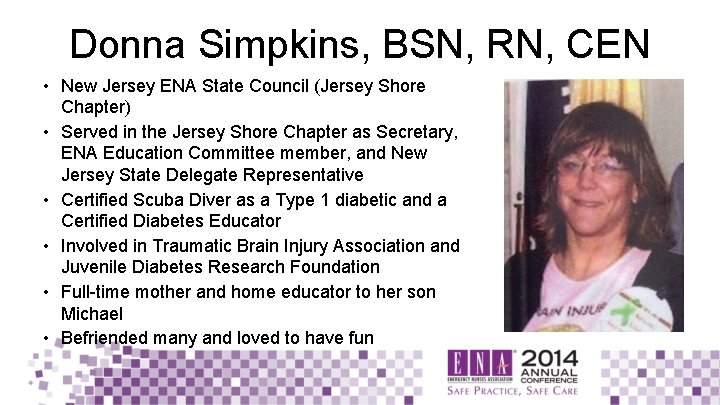 Donna Simpkins, BSN, RN, CEN • New Jersey ENA State Council (Jersey Shore Chapter)