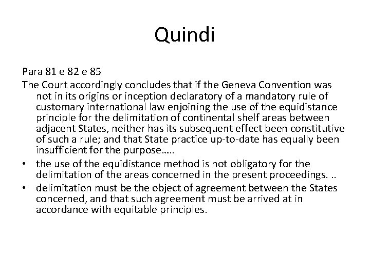 Quindi Para 81 e 82 e 85 The Court accordingly concludes that if the