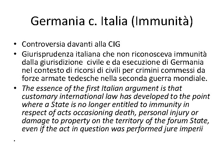 Germania c. Italia (Immunità) • Controversia davanti alla CIG • Giurisprudenza italiana che non