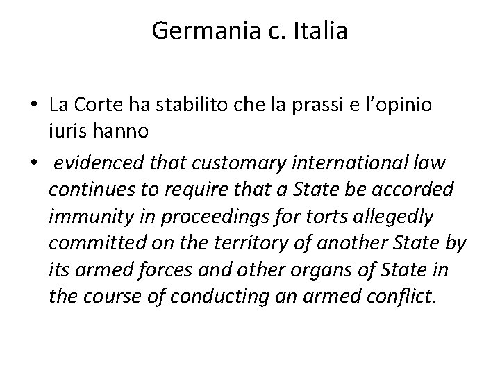 Germania c. Italia • La Corte ha stabilito che la prassi e l’opinio iuris