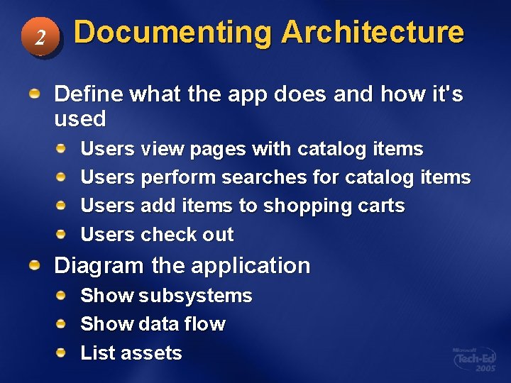 2 Documenting Architecture Define what the app does and how it's used Users view
