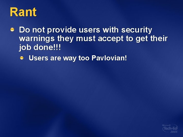 Rant Do not provide users with security warnings they must accept to get their