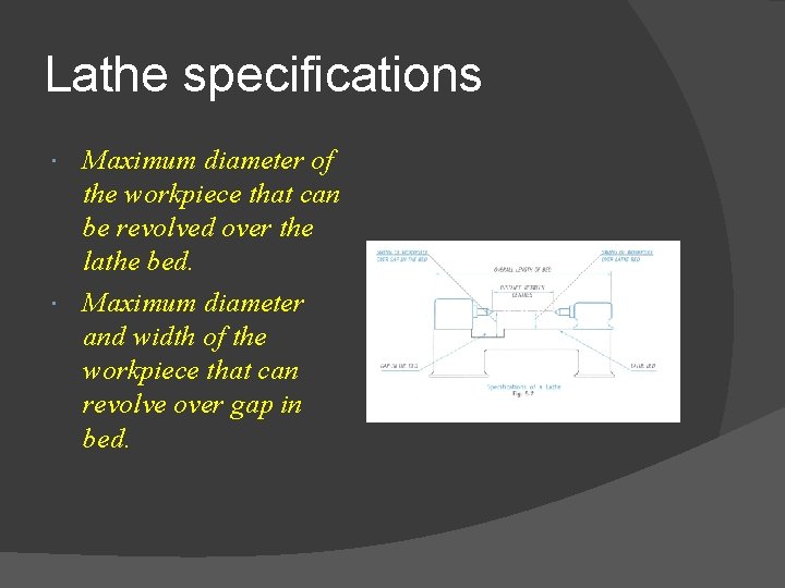 Lathe specifications Maximum diameter of the workpiece that can be revolved over the lathe